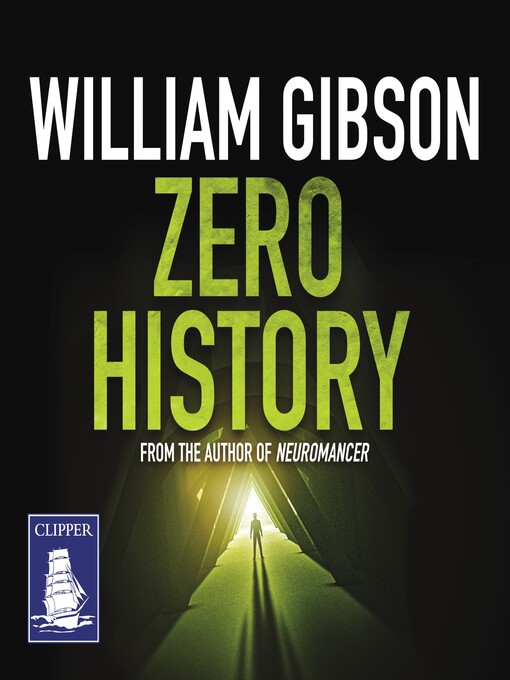 Title details for Zero History by William Gibson - Available
